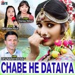 Chabe He Dataiya - Champa Nishad Song Download